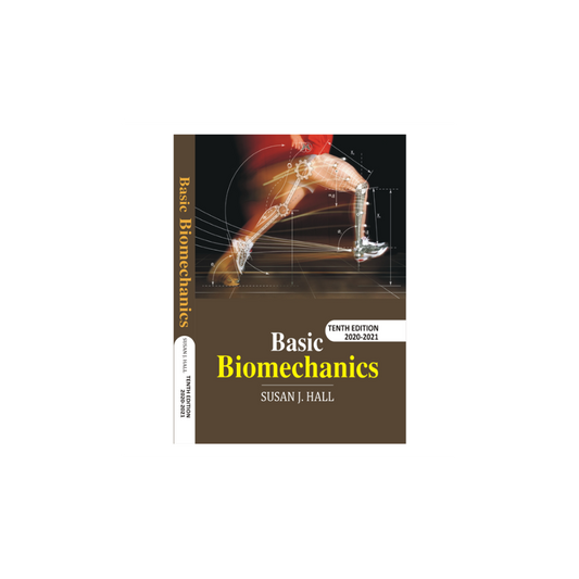 Basic Biomechanics 10th Latest Edition By Susan J. Hall