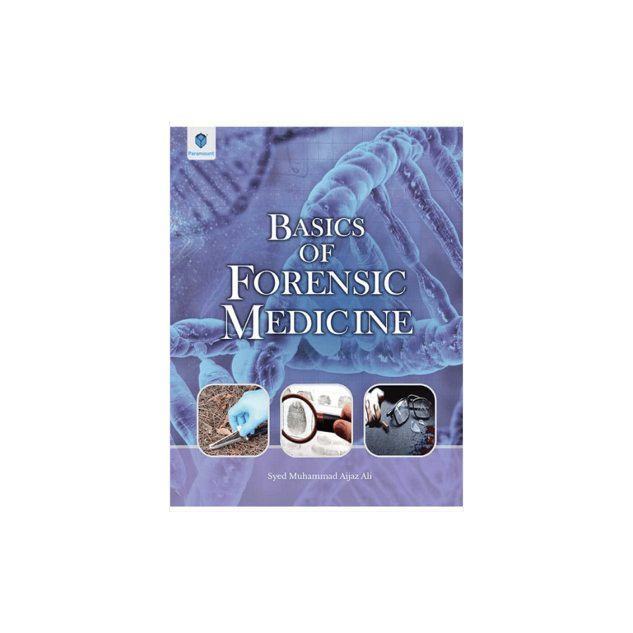 BASICS OF FORENSIC MEDICINE By Syed Muhammad Aijaz Ali