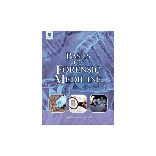 BASICS OF FORENSIC MEDICINE By Syed Muhammad Aijaz Ali