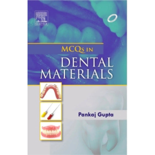 MCQS IN DENTAL MATERIALS BY PANKAJ GUPTA