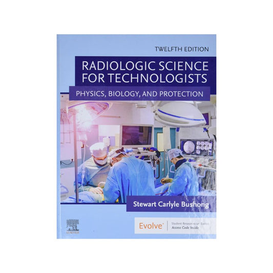 Bushong Radiologic Science For Technologists 12th Edition