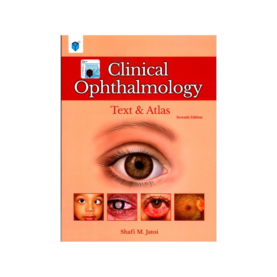 Clinical Ophthalmology Text & Atlas 7th Edition SHAFI M. JATOI