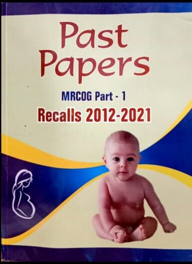 Past Papers MRCOG Part 1 Recalls 2012 To 2021