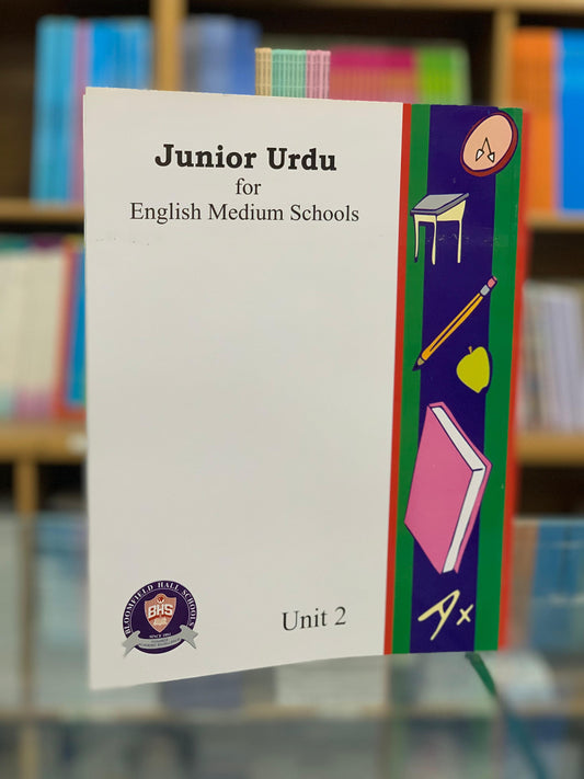 Junior Urdu For English Medium Schools - Unit 2 - FOUNDATION