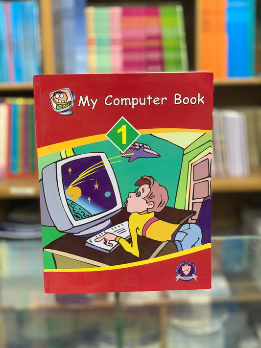My Computer Book 1 By BHS (SUPPLEMENTARY MATERIAL)