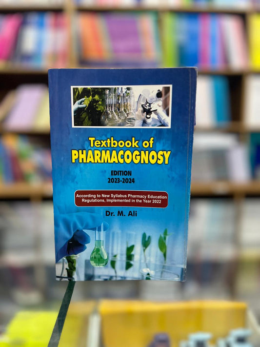 Textbook OF PHARMACOGONOSY BY MUHAMMAD ALI 3RD EDITION