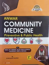 ANWAR COMMUNITY MEDICINE PREVENTIVE and PUBLIC HEALTH  1st EDITION