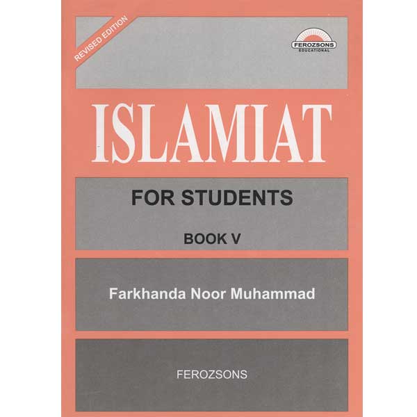 ISLAMIAT FOR STUDENT BOOK 5 BY FARKHANDA NOOR MUHAMMAD – Fareed Book Centre