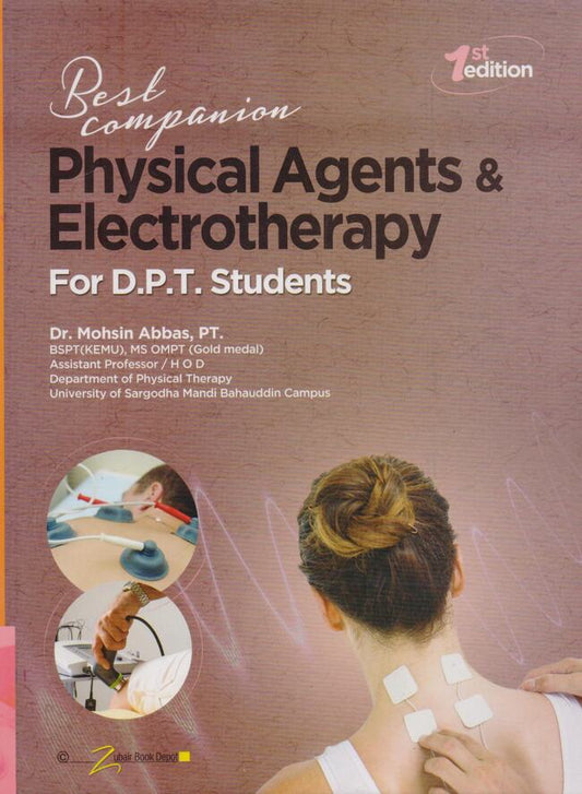 Physical Agents & Electrotherapy by Dr. Mohsin abbas