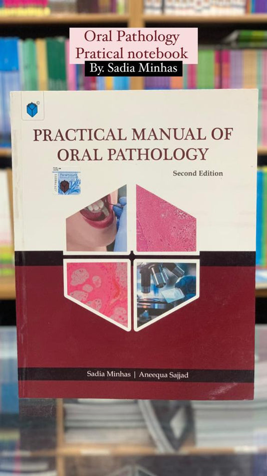 Practical Manual Of Oral Pathology 2nd Ed by Sadia Minhas