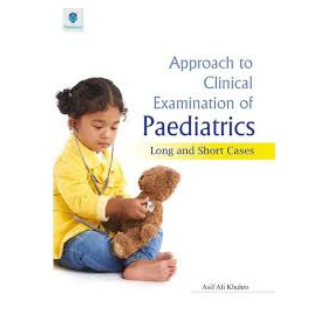 Approach to Clinical Examination of Paediatrics (Long and Short Case)
