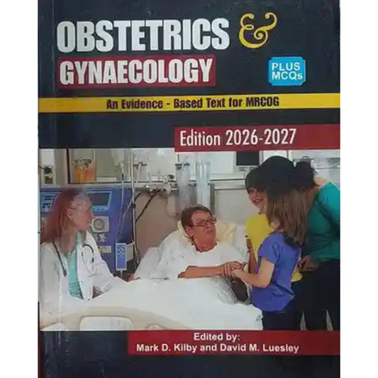 An Evidence Based Text For MRCOG Obstetrics Gynaecology Plus MCQS