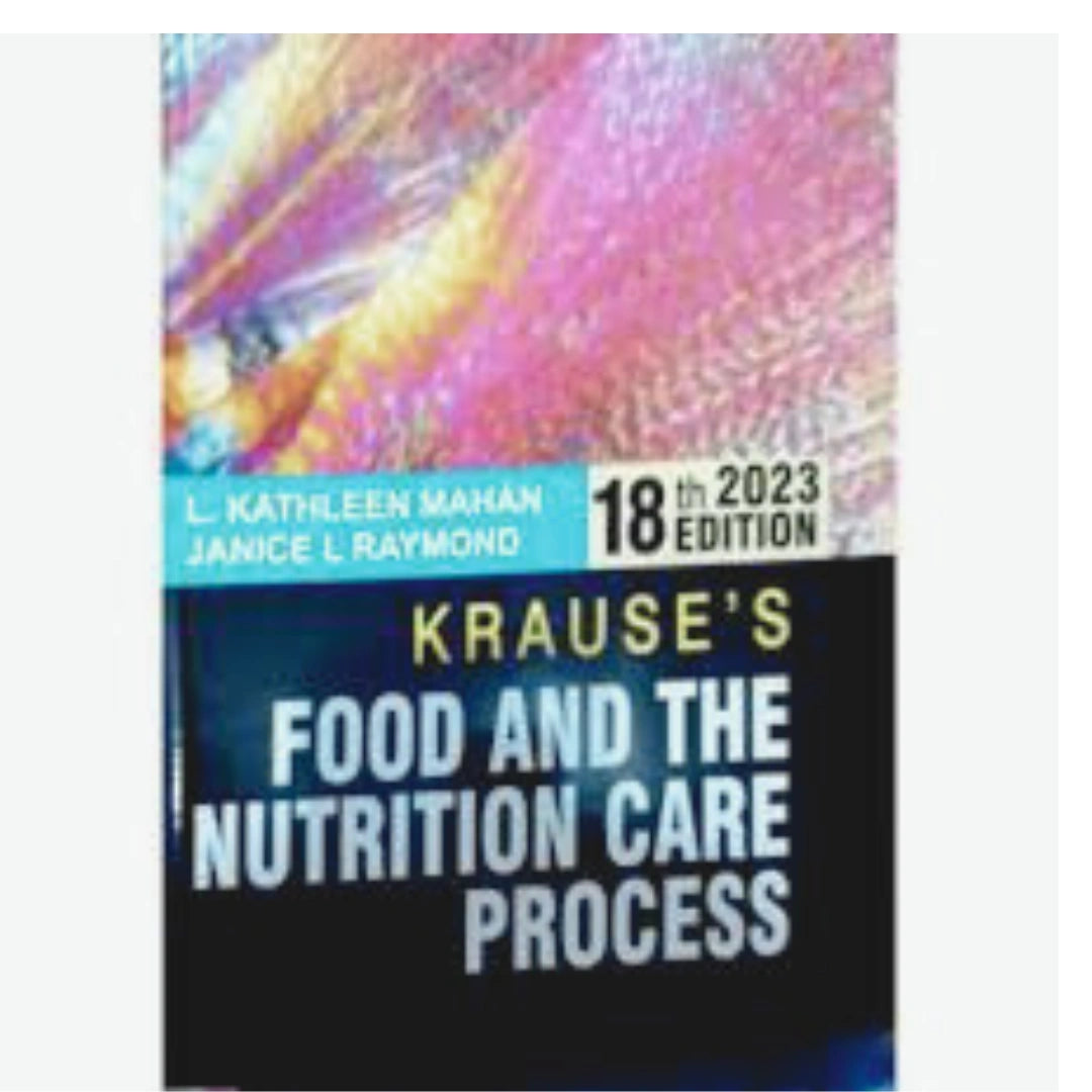 Krause and Mahan's Food & the Nutrition Care Process 18th Edition 2023