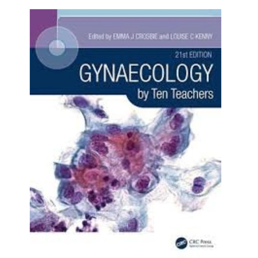 Gynaecology by Ten Teachers (2025 Edition)