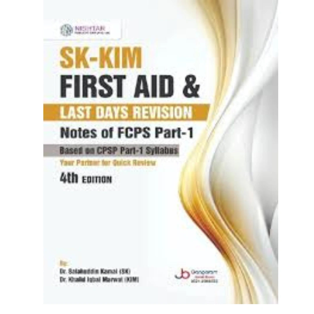 Sk _KIM First aid &Last Days Revision Notes of FCPS Part 1 4th Edition