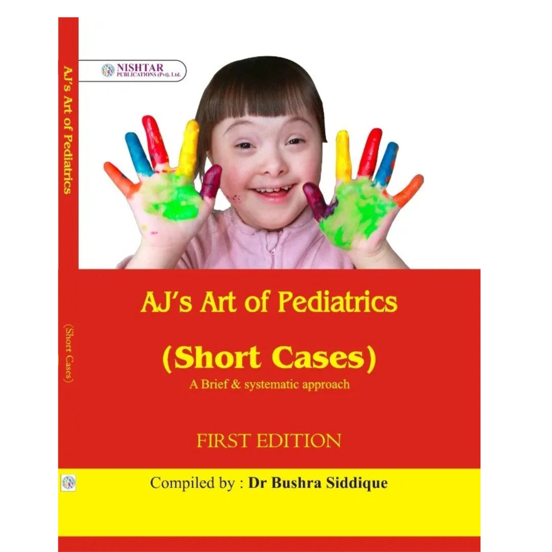Aj’s Art of Pediatrics Short Cases 1st Edition