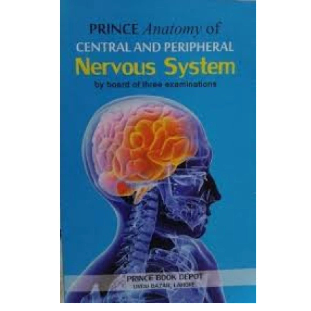 Prince Anatomy of Central & Peripheral Nervous System