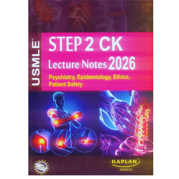 USMLE STEP 2 CK LECTURE NOTES 2026 PSYCHIATRY, EPIDEMIOLOGY, ETHICS, PATIENT SAFETY BY KAPLAN