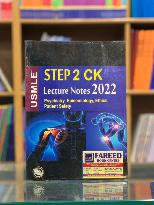 USMLE STEP 2 CK LECTURE NOTES 2022 PSYCHIATRY, EPIDEMIOLOGY, ETHICS, PATIENT SAFETY BY KAPLAN