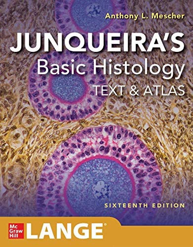 Junqueiras Basic Histology Text & Atlas Sixth Edition (16th Edition)