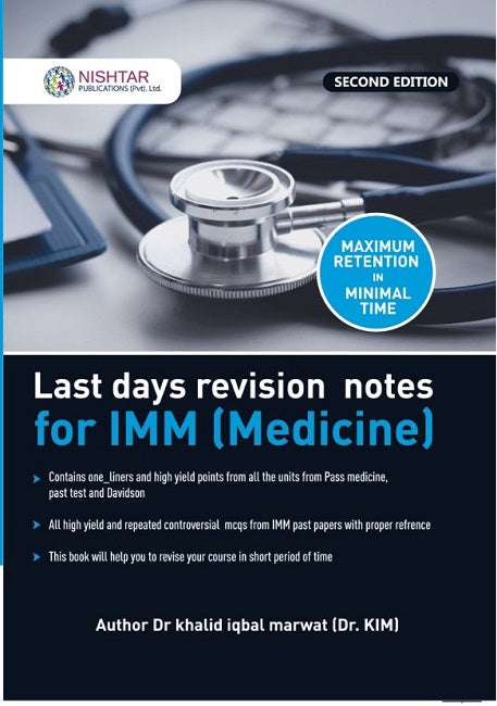 LAST DAY REVISION NOTES FOR IMM (MEDICINE) BY DR. KHALID IQBAL MARWAT 2ND EDITION