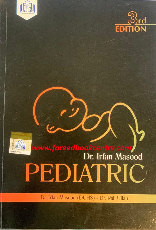 Pediatric By Dr. Irfan Masood & Dr. Rafi Ullah 3RD Edition